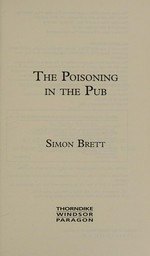 The poisoning in the pub / by Simon Brett.