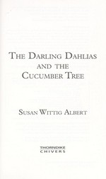 The Darling Dahlias and the cucumber tree / Susan Wittig Albert.