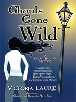 Ghouls gone wild / Victoria Laurie.