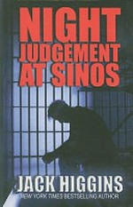 Night judgement at Sinos / by Jack Higgins.