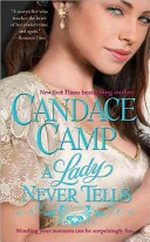 A lady never tells / by Candace Camp.