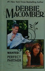 Wanted : perfect partner / Debbie Macomber.