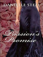 Passion's promise / Danielle Steel.