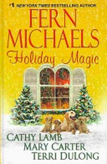 Holiday magic / Fern Michaels, Cathy Lamb, Mary Carter, Terry DuLong.
