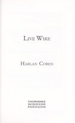 Live wire / by Harlan Coben.