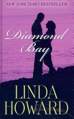Diamond bay / by Linda Howard.