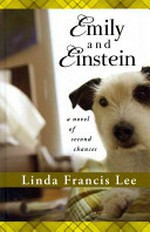 Emily and Einstein / by Linda Francis Lee.