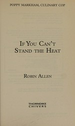 If you can't stand the heat / Robin Allen.