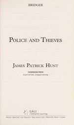 Police and thieves : Bridger / by James Patrick Hunt.