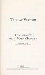 Threat vector / Tom Clancy with Mark Greaney.