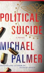 Political suicide / by Michael Palmer.