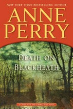 Death on Blackheath : A Charlotte and Thomas Pitt novel / Anne Perry.