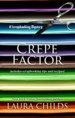 Crepe factor / Laura Childs with Terrie Farley Moran.