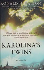 Karolina's twins / by Ronald H. Balson.