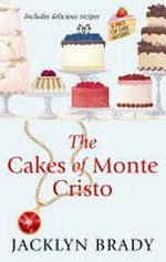 The cakes of Monte Cristo / Jacklyn Brady.