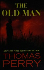 The old man / Thomas Perry.