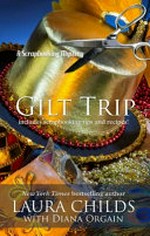 Gilt trip / Laura Childs with Diana Orgain.