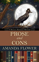 Prose and cons / by Amanda Flower.