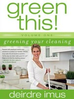 Greening your cleaning / Deirdre Imus.