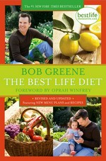 The best life diet / Bob Greene ; foreword by Oprah Winfrey ; photographs by Alan Richardson.