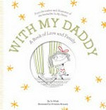 With my daddy : a book of love and family / by Jo Witek ; illustrated by Christine Roussey.
