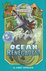 Ocean renegades! by Abby Howard.