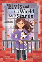 Elvis and the world as it stands / written by Lisa Frenkel Riddiough ; illustrated by Olivia Chin Mueller.