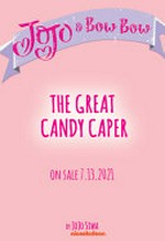 The great candy caper / by JoJo Siwa ; illustrations by Claudia Giuliani.