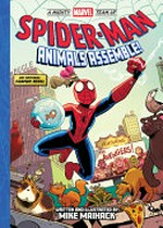 Spider-Man. [1]. Animals assemble! / written and illustrated by Mike Maihack.