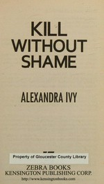 Kill without shame / Alexandra Ivy.