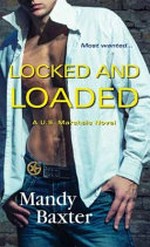Locked and loaded / Mandy Baxter.