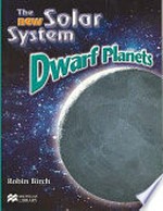 Dwarf planets / Robin Birch.