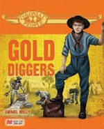 Gold diggers / Carmel Reilly ; illustrations by Andrew Hopgood and Melissa Webb.