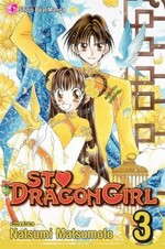 St. dragon girl. Volume three / story & art by Natsumi Matsumoto ; [English adaptation, Heidi Vivolo ; translation, Andria Cheng ; touch-up art & lettering, Gia Cam Luc]