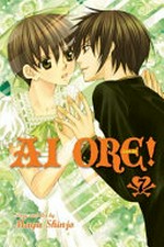 Ai Ore! = Love me! 7 / story and art by Mayu Shinjo ; [translation, Tetsuichiro Miyaki ; touch-up art & lettering, Inori Fukuda Trant].