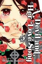 A devil and her love song. Volume 5 / story & art by Miyoshi Tomori ; [English adaptation, Ysabet MacFarlane ; translation, JN Productions ; touch-up art & lettering, Monalisa de Asis].