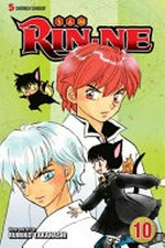 Rin-Ne. Volume 10 / story and art by Rumiko Takahashi ; translation Christine Dashiell.
