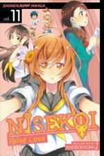 Nisekoi. Volume 11 : false love / story and art by Naoshi Komi ; translation, Camellia Nieh ; touch-up art & lettering, Stephen Dutro.