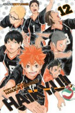 Haikyu!!. 12, The tournament begins! / story and art by Haruichi Furudate ; translation, Adrienne Beck ; touch-up art & lettering, Erika Terriquez.