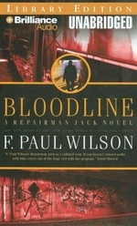Bloodline : a Repairman Jack novel / F. Paul Wilson ; [read by Dick Hill]