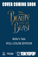 Belle's tale / art by Studio Dice ; story adapted by Mallory Reaves ; colors by Gabriella Sinopoli.
