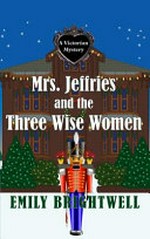 Mrs. Jeffries and the three wise women / by Emily Brightwell.