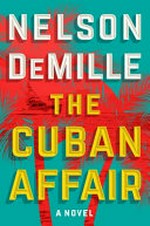The Cuban affair / Nelson DeMille.