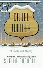 A cruel winter / by Sheila Connolly.