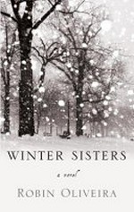 Winter sisters / Robin Oliveira.