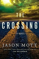 The crossing / Jason Mott.