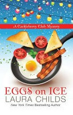 Eggs on ice / Laura Childs.