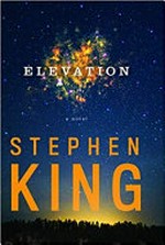 Elevation / Stephen King ; illustrations Mark Edward Geyer.