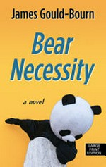 Bear necessity / James Gould-Bourn.