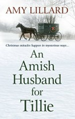 An Amish husband for Tillie / Amy Lillard.